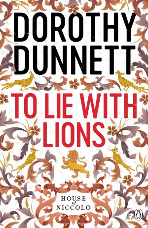 To Lie with Lions: The House of Niccolo 6 - Dorothy Dunnett [KSIĄŻKA]