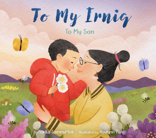 To My Irniq: To My Son - Nadia Sammurtok [KSIĄŻKA]