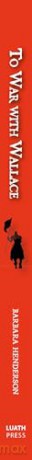 To War with Wallace - 'A thrilling historical adventure.' LINDSAY LITTLESON - Barbara Henderson [KSIĄŻKA]