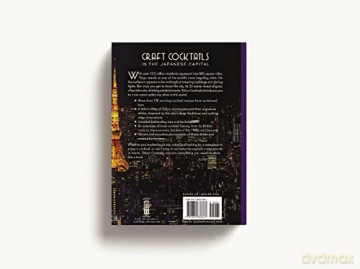 Tokyo Cocktails: An Elegant Collection of Over 100 Recipes Inspired by the Eastern Capital - Nicholas Coldicott [KSIĄŻKA]