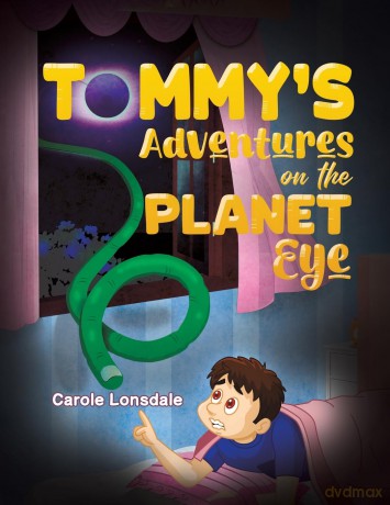 Tommy's Adventures on the Planet Eye - Carole Lonsdale [KSIĄŻKA]