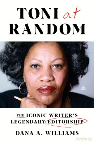 Toni at Random: The Iconic Writer's Legendary Editorship - Dana A. Williams [KSIĄŻKA]