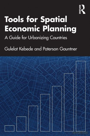 Tools for Spatial Economic Planning: A Guide for Urbanizing Countries - Gulelat Kebede [KSIĄŻKA]