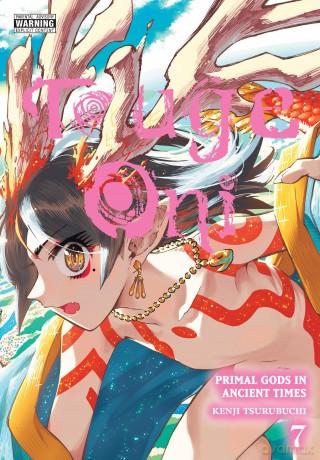 Touge Oni: Primal Gods in Ancient Times, Vol. 7: Volume 7 - Kenji Tsurubuchi [KSIĄŻKA]