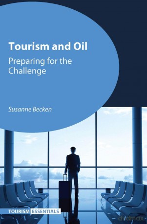 Tourism and Oil: Preparing for the Challenge - Susanne Becken [KSIĄŻKA]