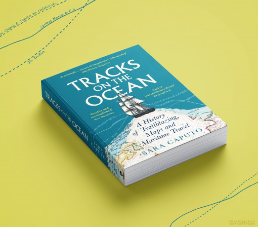 Tracks on the Ocean: A History of Trailblazing, Maps and Maritime Travel - Dr Sara Caputo [KSIĄŻKA]