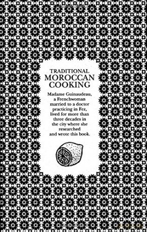 Traditional Moroccan Cooking: Recipes from Fez - Madame Guinaudeau [KSIĄŻKA]