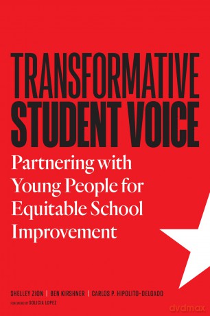 Transformative Student Voice: Partnering with Young People for Equitable School Improvement - Shelley Zion [KSIĄŻKA]
