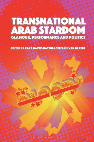 Transnational Arab Stardom: Glamour, Performance and Politics - Stefanie Van de Peer [KSIĄŻKA]