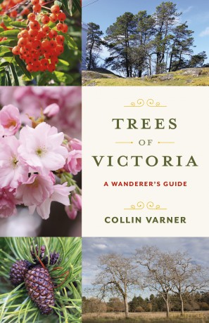 Trees of Victoria: A Wanderer's Guide - Collin Varner [KSIĄŻKA]