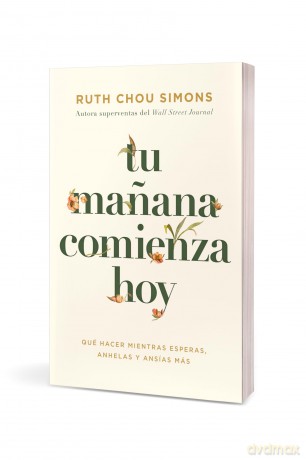 Tu ma ana comienza hoy: Qué Hacer Mientras Esperas, Anhelas Y Ansías Más - Ruth Chou Simons [KSIĄŻKA]