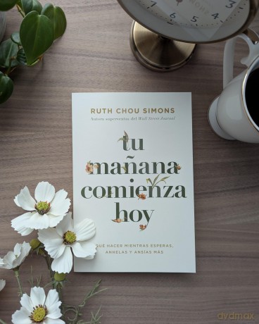 Tu ma ana comienza hoy: Qué Hacer Mientras Esperas, Anhelas Y Ansías Más - Ruth Chou Simons [KSIĄŻKA]