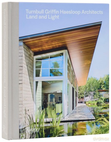 Turnbull Griffin Haesloop: Land and Light - Mary Griffin [KSIĄŻKA]