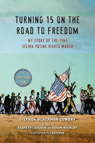 Turning 15 on the Road to Freedom: My Story of the 1965 Selma Voting Rights March - Lynda Blackmon Lowery [KSIĄŻKA]