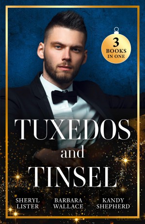 Tuxedos And Tinsel: Don't miss this band-new glamourous Christmas anthology! Perfect for fans of holiday parties, fake relationships and opposites attract in 2025! - Sheryl Lister [KSIĄŻKA]
