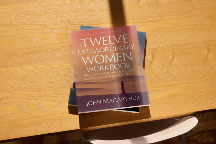 Twelve Extraordinary Women Workbook, Revised and Updated: How God Shaped Women of the Bible and What He Wants to Do With You - John F. MacArthur [KSIĄŻKA]