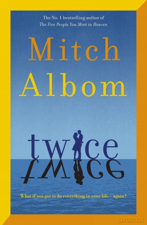 Twice: A beautiful and heart-breaking love story from one of the world's greatest and bestselling storytellers - Mitch Albom [KSIĄŻKA]