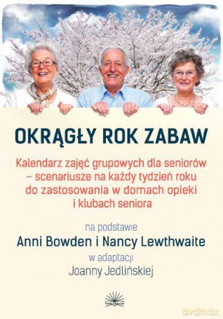 Okrągły Rok Zabaw - Anni Bowden, Nancy Lewthwaite [KSIĄŻKA]