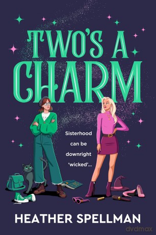 Two's A Charm: Wicked Meets Gilmore Girls In This Spellbinding Small-Town Cosy Fantasy - Heather Spellman [KSIĄŻKA]
