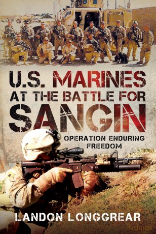 U.S. Marines at the Battle for Sangin: Operation Enduring Freedom - Landon Longgrear [KSIĄŻKA]