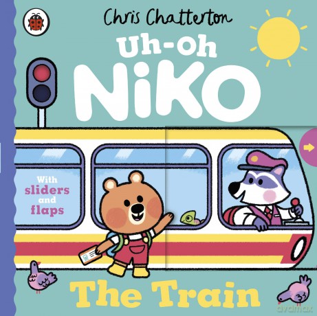 Uh-Oh, Niko: Train: A push, pull and slide story - Chris Chatterton [KSIĄŻKA]
