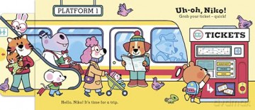 Uh-Oh, Niko: Train: A push, pull and slide story - Chris Chatterton [KSIĄŻKA]