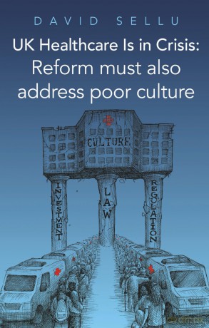 UK Healthcare Is in Crisis: Reform must also address poor culture - David Sellu [KSIĄŻKA]