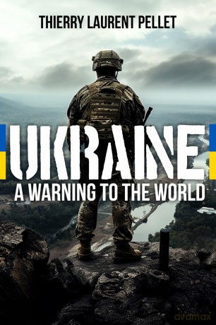 Ukraine: A Warning to the World - Thierry Laurent Pellet [KSIĄŻKA]