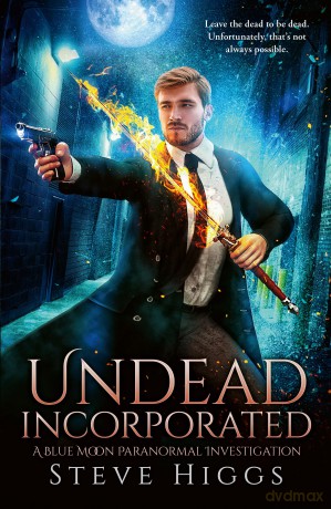 Undead Incorporated: 15 - Steve Higgs [KSIĄŻKA]