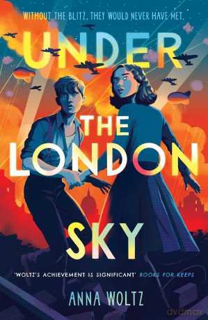 Under the London Sky: A Week Junior Book of the Week - Anna Woltz [KSIĄŻKA]
