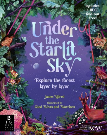 Under the Starlit Sky: Explore the Forest Layer By Layer - James Aldred [KSIĄŻKA]