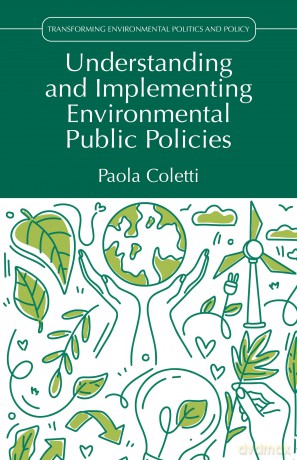 Understanding and Implementing Environmental Public Policies - Paola Coletti [KSIĄŻKA]