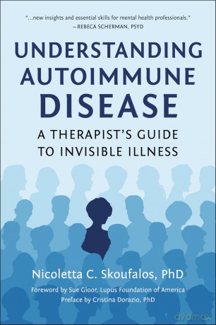 Understanding Autoimmune Disease: A Therapist's Guide to Invisible Illness - Nicoletta Skoufalos [KSIĄŻKA]