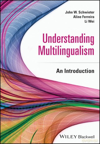 Understanding Multilingualism: An Introduction - John W. Schwieter [KSIĄŻKA]
