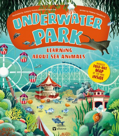 Underwater Park: Learning about Sea Animals - Helena Harastova [KSIĄŻKA]