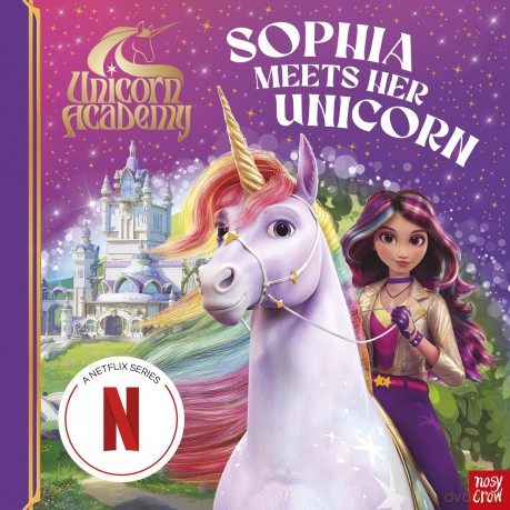Unicorn Academy: Sophia Meets Her Unicorn: A magical storybook adventure [KSIĄŻKA]