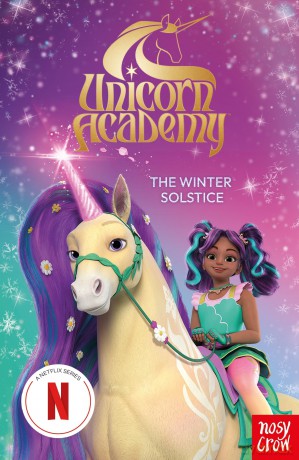 Unicorn Academy: The Winter Solstice: An official book of the Netflix Series - Nosy Crow [KSIĄŻKA]