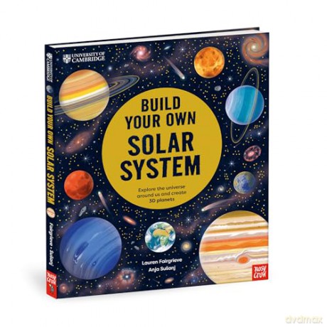 University of Cambridge: Build Your Own Solar System - Lauren Fairgrieve [KSIĄŻKA]