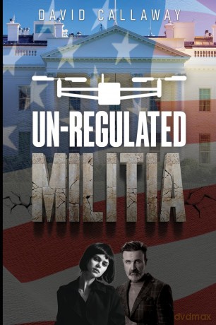 Unregulated Militia - David Callaway [KSIĄŻKA]