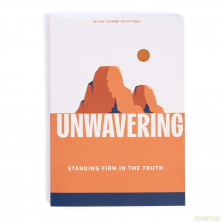 Unwavering Teen Devotional - Lifeway Christian Resources [KSIĄŻKA]