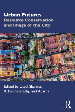 Urban Futures: Resource Conservation and Image of the City - Utpal Sharma [KSIĄŻKA]