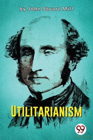Utilitarianism - John Stuart Mill [KSIĄŻKA]