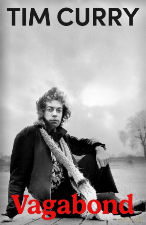 Vagabond: The riotously funny new memoir from the actor, rock 'n' roll singer and star of the Rocky Horror Picture Show - Tim Curry [KSIĄŻKA]