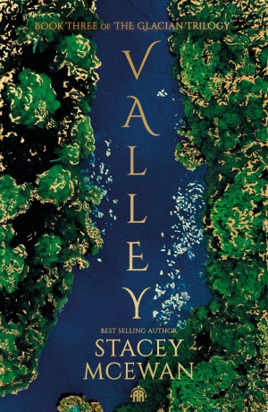 Valley: The Glacian Trilogy, Book III - Stacey McEwan [KSIĄŻKA]