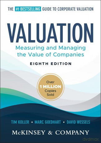 Valuation: Measuring and Managing the Value of Companies - Tim Koller [KSIĄŻKA]