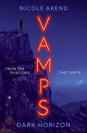 Vamps: Dark Horizon: the coming-of-age vampiric sequel to Fresh Blood - Nicole Arend [KSIĄŻKA]