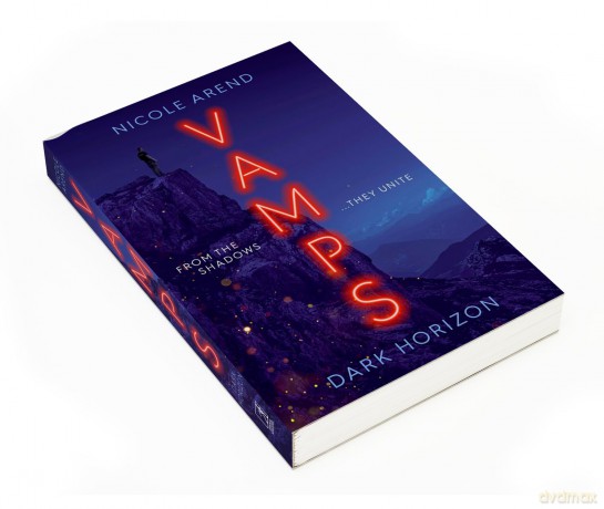 Vamps: Dark Horizon: the coming-of-age vampiric sequel to Fresh Blood - Nicole Arend [KSIĄŻKA]