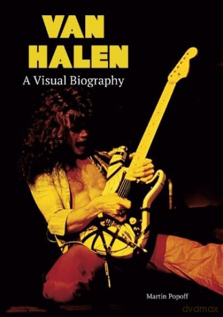 Van Halen A Visual Biography - Martin Popoff [KSIĄŻKA]
