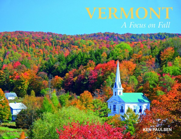Vermont: A Focus on Fall - Ken Paulsen [KSIĄŻKA]
