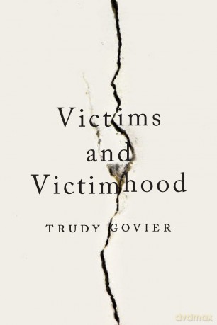 Victims and Victimhood - Trudy Govier [KSIĄŻKA]